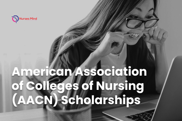 American Association of Colleges of Nursing (AACN) Scholarships