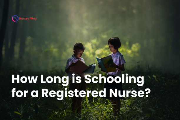 How Long is Schooling for a Registered Nurse?
