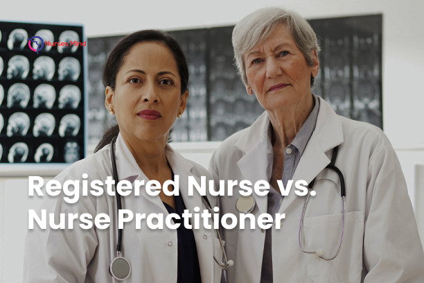 Registered Nurse vs. Nurse Practitioner
