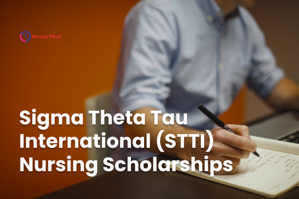 Sigma Theta Tau International (STTI) Nursing Scholarships: Supporting the Next Generation of Nursing Professionals.