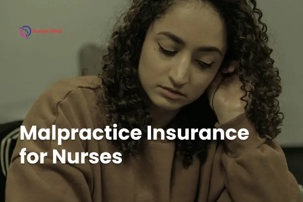 Malpractice Insurance for Nurses: A Comprehensive Guide