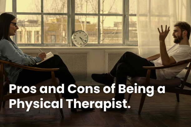 Pros and Cons of Being a Physical Therapist