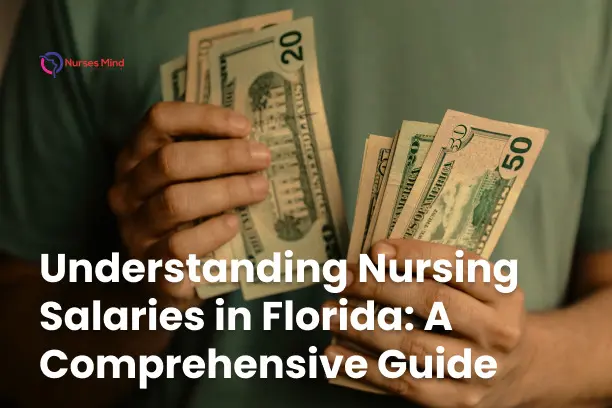 Understanding Nursing Salaries in Florida: A Comprehensive Guide