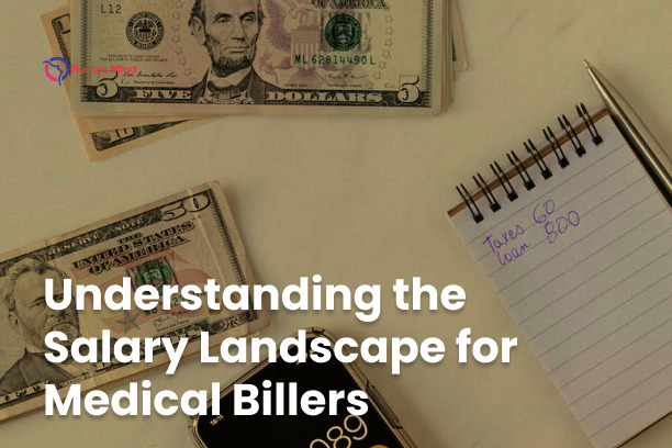 Understanding the Landscape for Medical Biller Salaries