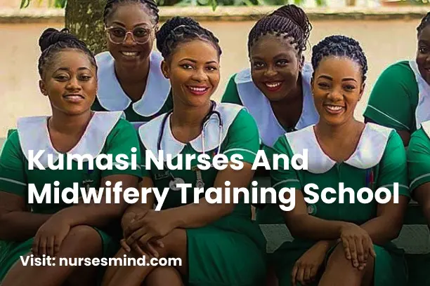 Kumasi Nursing And Midwifery Training School