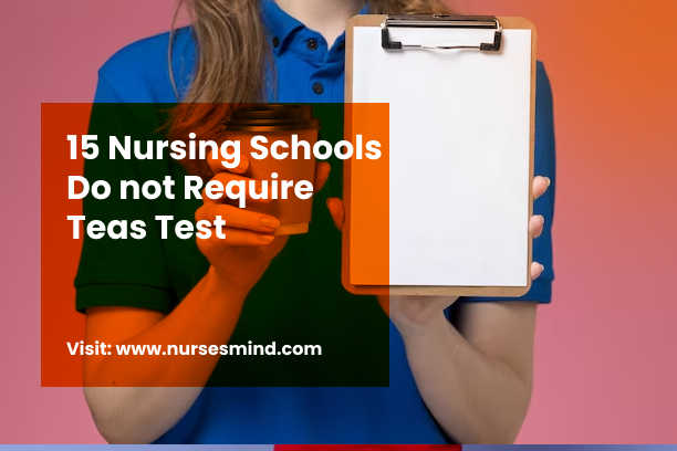 15 Nursing Schools Do not Require Teas Test